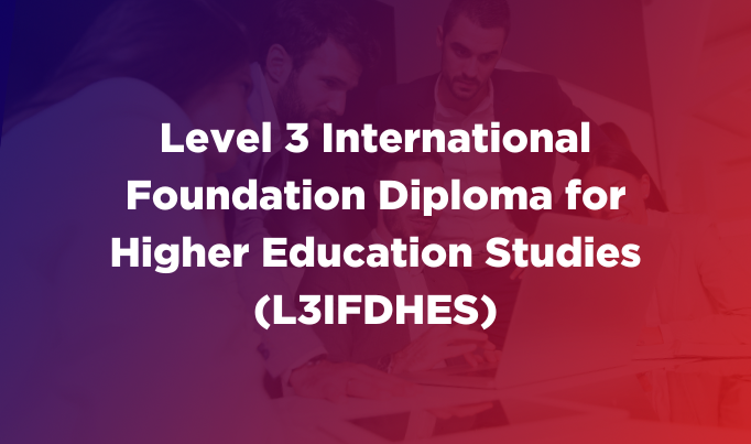 NCC - Level 3 International Foundation Diploma for Higher Education Studies (L3IFDHES)